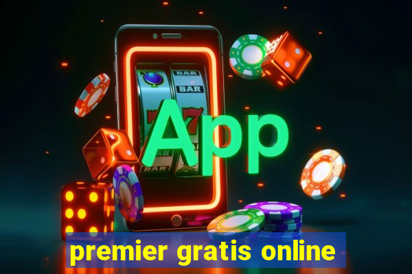 premier gratis online